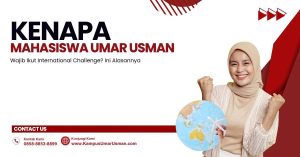 Kenapa Mahasiswa Umar Usman Wajib Ikut International Challenge? Ini Alasannya